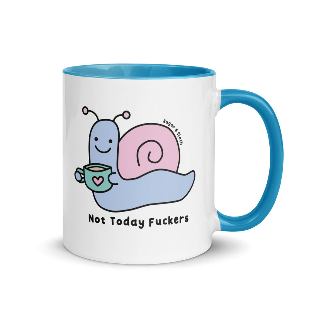 Not Today Fuckers Ceramic Mug with Coloured Handle