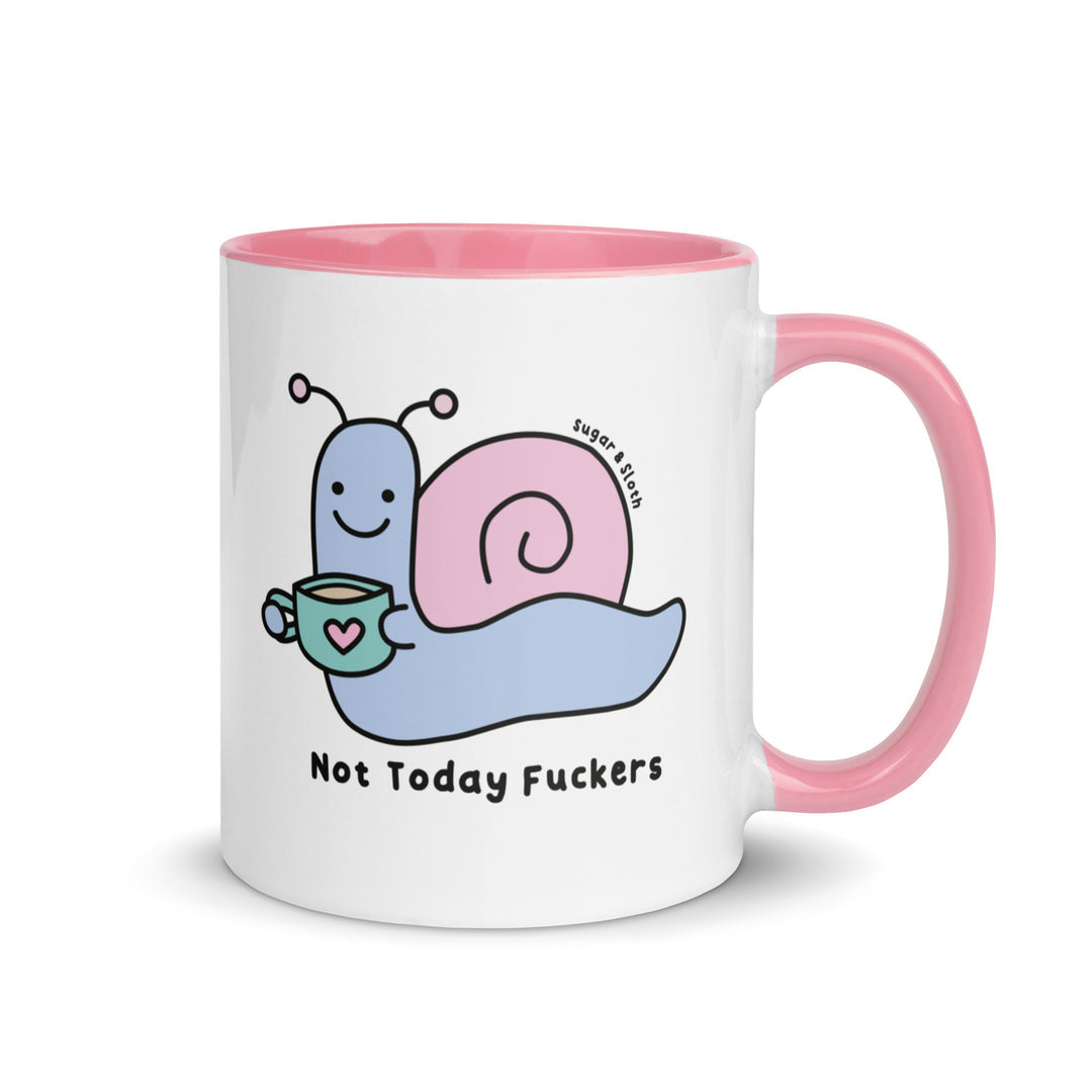 Not Today Fuckers Ceramic Mug with Coloured Handle