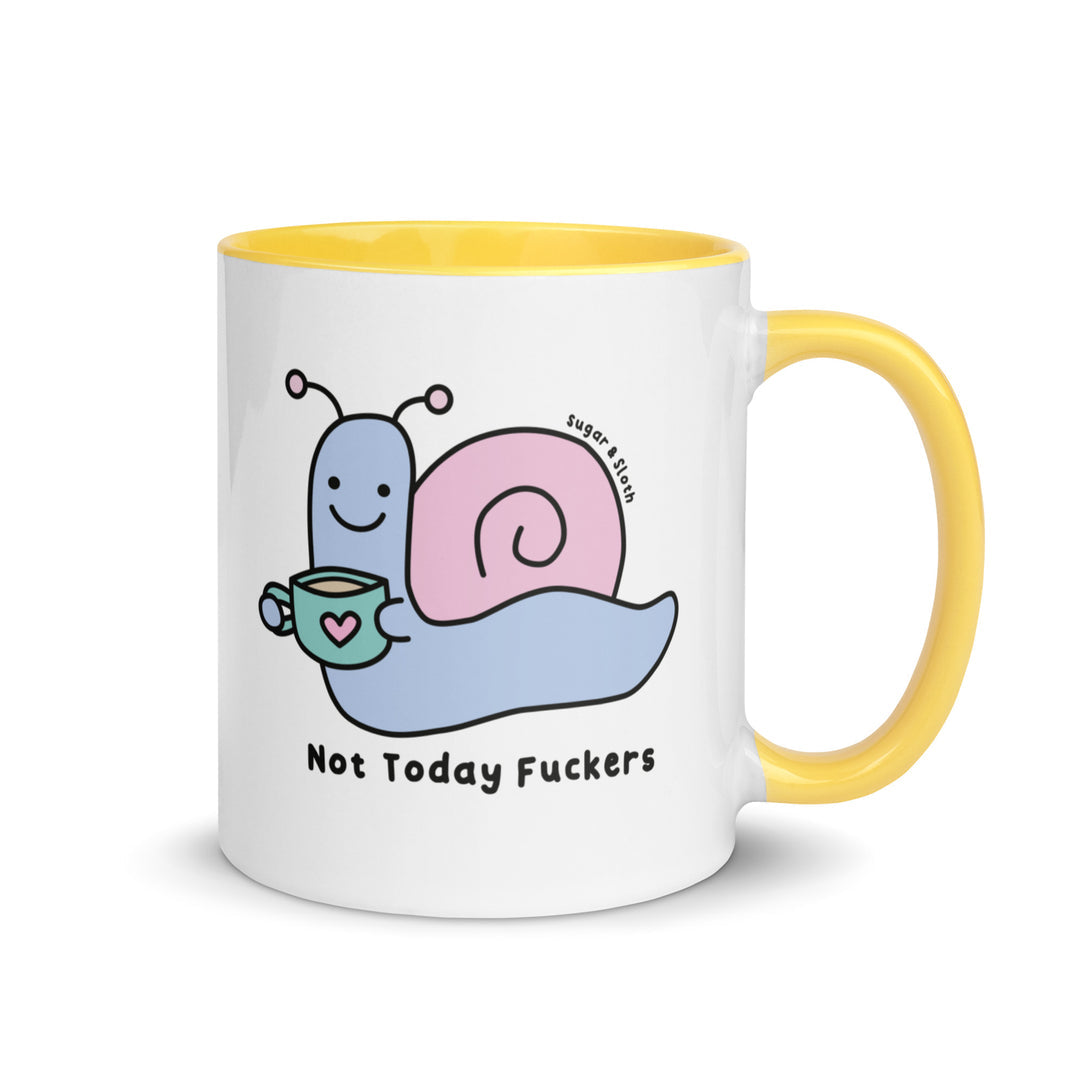 Not Today Fuckers Ceramic Mug with Coloured Handle